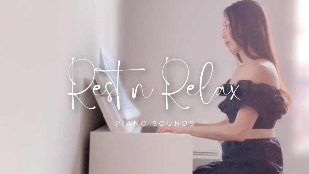 Rest x Relax lean in, let go　五感　ピアノ　リラックス